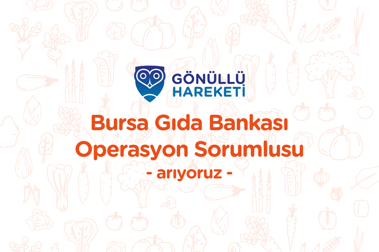 Gıda Bankası Operasyon Sorumlusu